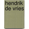 Hendrik de Vries door J. van der Vegt