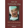 Met de Hollandse slag by B. Smalhout