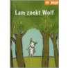 Lam zoekt Wolf by Ben Kuipers