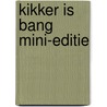Kikker is bang MINI-editie by Max Velthuijs