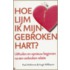 Hoe lijm ik mijn gebroken hart?