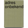 Adres onbekend
