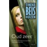 Oud zeer by Tineke Beishuizen