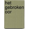 Het gebroken oor by Elmer Schönberger