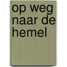 Op weg naar de hemel door Roald Dahl