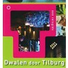 Dwalen door Tilburg door B. van Oudheusden