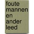 Foute mannen en ander leed