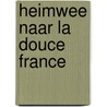 Heimwee naar la douce France by O. Kleyn