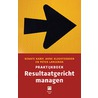 Praktijkboek resultaatgericht managen