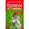 Romance in Toscane by Anita Verkerk