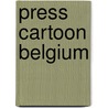 Press cartoon Belgium door Onbekend