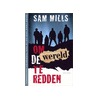 Om de wereld te redden by S. Mills