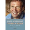 Marc Heremans to walk again by P. Bosch Marc Herremans