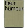 Fleur Humeur door M. MacDonald