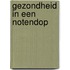 Gezondheid in een notendop