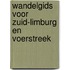 Wandelgids voor Zuid-Limburg en Voerstreek