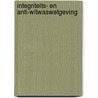 Integriteits- en anti-witwaswetgeving door J.L.S.M. Hillen