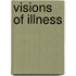 Visions of Illness