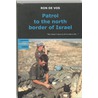Patrol to the north border of Israel door Ron de Vos