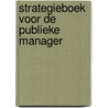 Strategieboek voor de publieke manager door Berenschot
