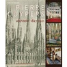 Pierre Cuypers, architect 1827-1921 door A.J.C. van Leeuwen