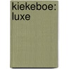 Kiekeboe: Luxe by Merho