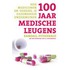 100 jaar medische leugens