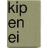 Kip en ei
