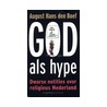 God als hype door A.H. den Boef