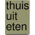 Thuis uit eten