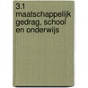 3.1 Maatschappelijk gedrag, school en onderwijs by Ronny Keulen