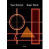 Van School Naar Werk door R. Van Someren