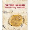 1000 jaar Bree door Konijnenburg