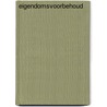 Eigendomsvoorbehoud door W.H.M. Reehuis