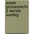 Asser Procesrecht 2 Eerste aanleg