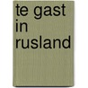 Te gast in Rusland