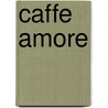 Caffe amore by Nicky Pellegrino