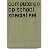 Computeren op school special set door F. Siemensma