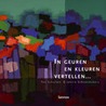 In geuren en kleuren vertellen.... door T. Schulten