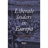 Liberale leiders in Europa door Patrick Van Schie