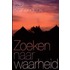 Zoeken naar waarheid