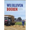 Wij blijven boeren