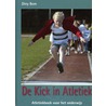 De kick in atletiek by D. Bom