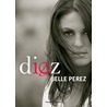 Diez 10 jaar Belle Perez door B. Perez