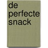 De Perfecte Snack door Onbekend