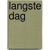 Langste dag by Chris Ryan
