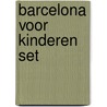 Barcelona voor kinderen set