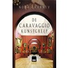 De Caravaggio kunstgreep by Noah Charney