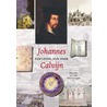 Johannes Calvijn zijn leven en werk door W. van'T. Spijker