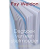 Dagboek van een stiefmoeder by Fay Weldon